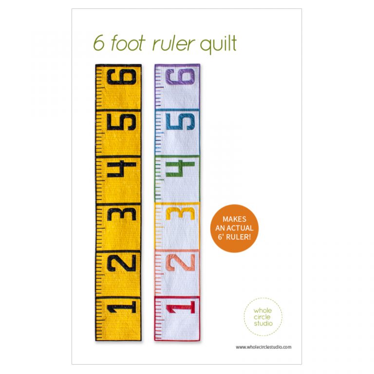 6 Foot Ruler quilt pattern: PDF download – WholeCircleStudio