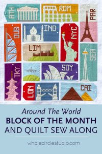 Join us for this foundation paper piecing Block of the Month (BOM) quilt project. Monthly quilt sew along with tutorials and more! This fun quilt project celebrates architecture as well as inspires us to dream about travel, exploration, and the opportunity to see new places. Register at wholecirclestudio.com 